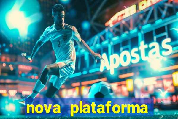 nova plataforma pagando muito